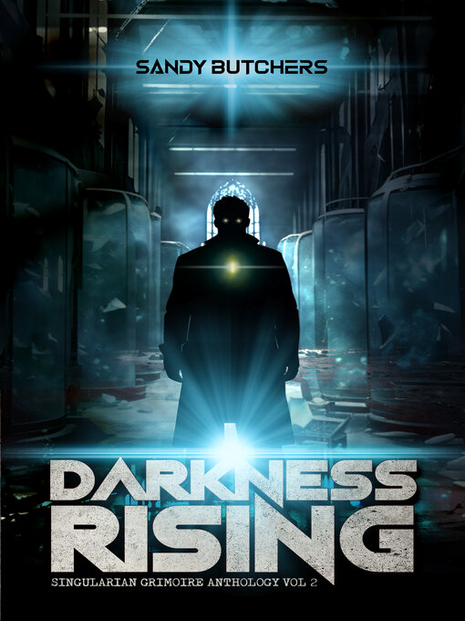 Title details for Darkness Rising by Sandy Butchers - Available